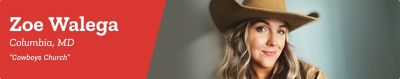 Zoe Walega. Columbia, MD. Cowboys Church. A promotional banner featuring a portrait of a woman wearing a brown cowboy hat against a neutral indoor background.
