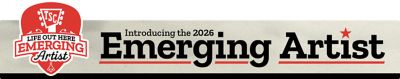 TSC Life Out Here Emerging Artist. Introducing the 2026 Emerging Artist. A promotional banner featuring the Tractor Supply Co. Emerging Artist program branding.