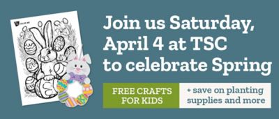 Join us Saturday April 4th at TSC to celebrate spring. Free crafts for kids. Save on planting supplies and more. A promotional banner featuring spring themed graphics including a flower, carrot, coloring page, and Easter craft items.