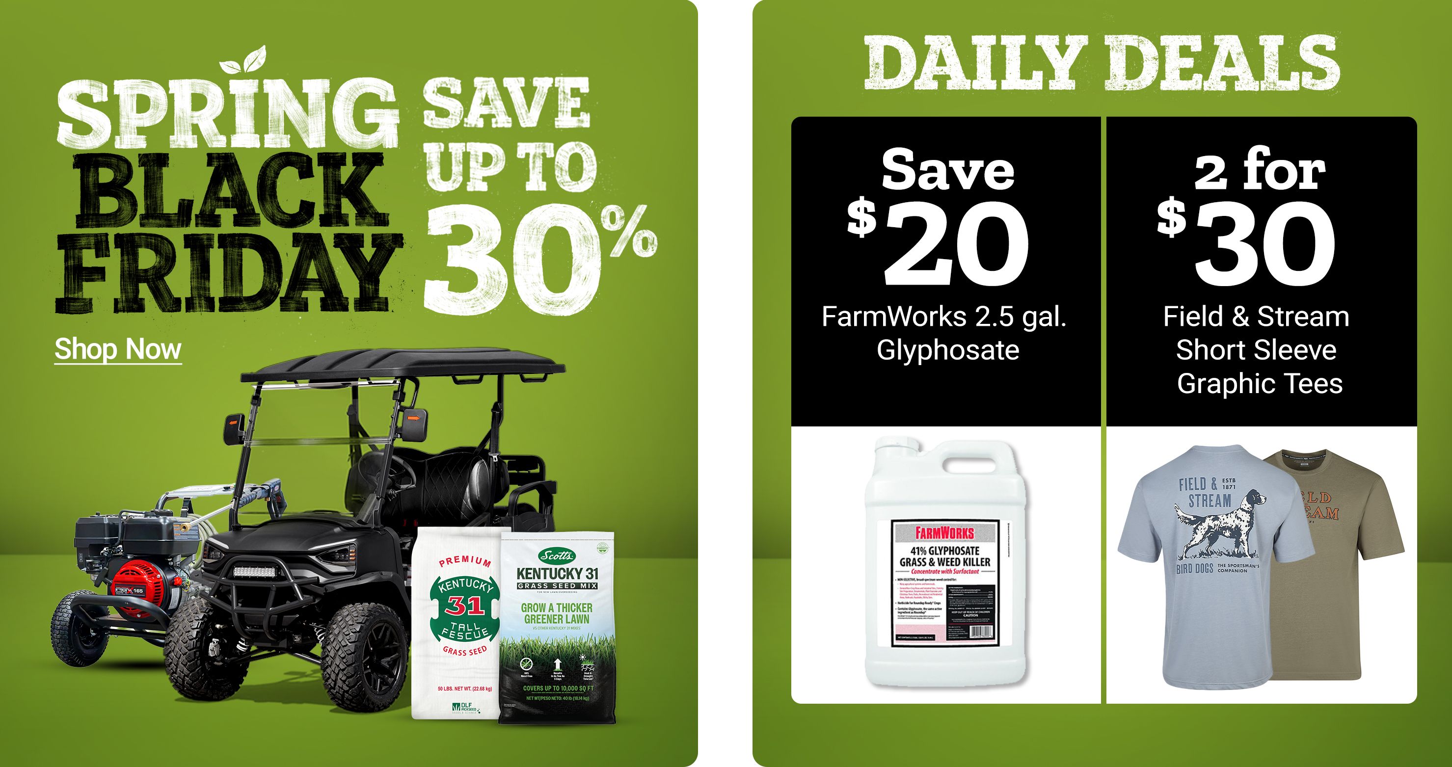 Tractor Supply Company promotion. Spring Black Friday sale save up to 30 percent. Image shows utility vehicle, pressure washer, and Kentucky 31 grass seed. Daily deals include Even Embers 5 burner griddle now 299.99 and save 10 dollars on 20 lb propane cylinder. Shop Now.