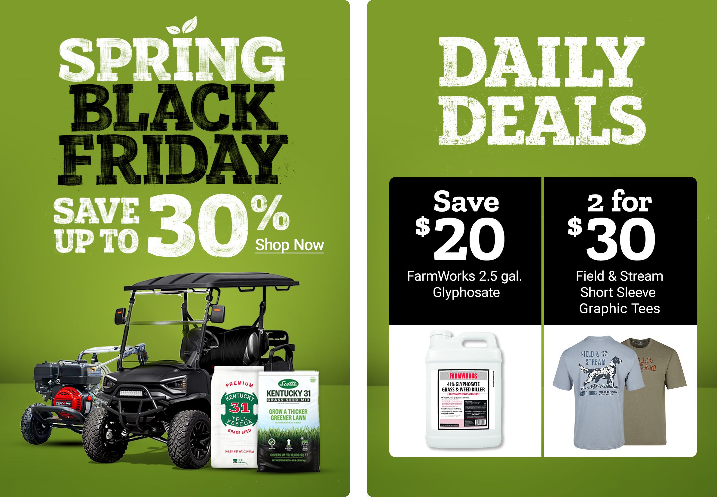 Tractor Supply Company promotion. Spring Black Friday sale save up to 30 percent. Image shows utility vehicle, pressure washer, and Kentucky 31 grass seed. Daily deals include Even Embers 5 burner griddle now 299.99 and save 10 dollars on 20 lb propane cylinder. Shop Now.