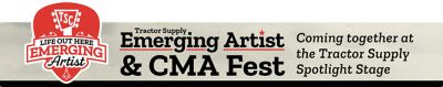 Tractor Supply Emerging Artist & CMA Fest promotion featuring the Life Out Here Emerging Artist logo and text announcing artists coming together at the Tractor Supply Spotlight Stage during CMA Fest.