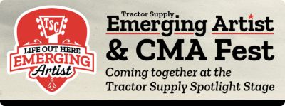 Tractor Supply Emerging Artist & CMA Fest promotion featuring the Life Out Here Emerging Artist logo and text announcing artists coming together at the Tractor Supply Spotlight Stage during CMA Fest.