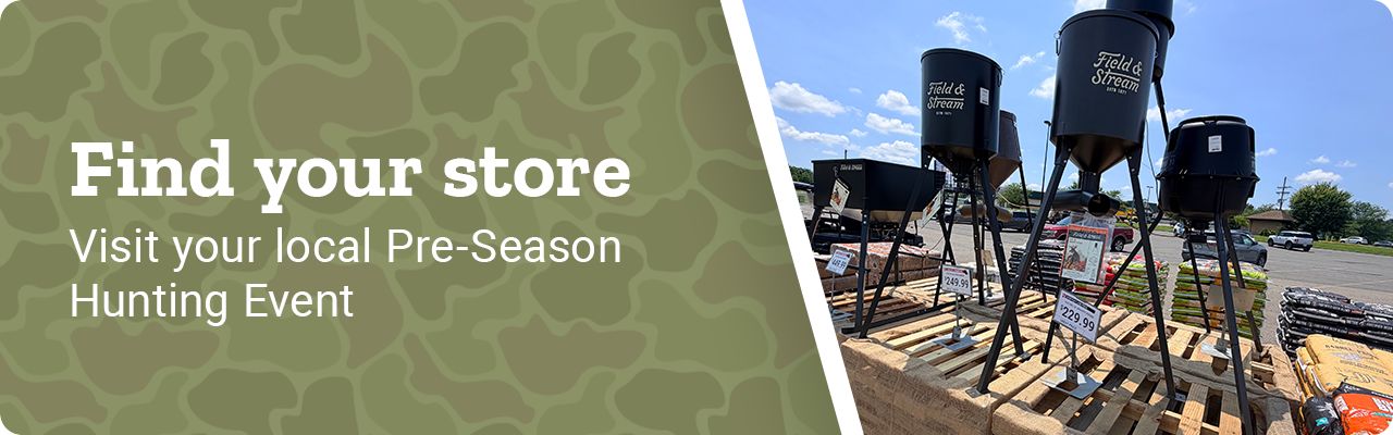 Find your store. Visit your local Pre-Season Hunting Event.