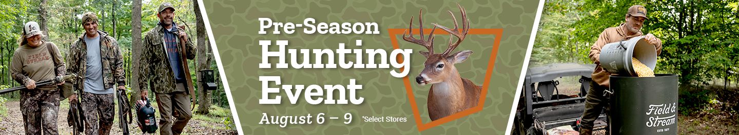 Pre-Season Hunting Event promotion. Event runs August 6 through August 9 at select stores.