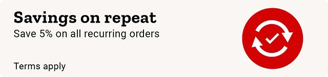 Savings on repeat. Save 5% on all recurring orders. Terms apply.