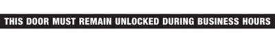 Hillman Adhesive Unlocked During Business Hours Sign (1-1/2in. x 28in.)