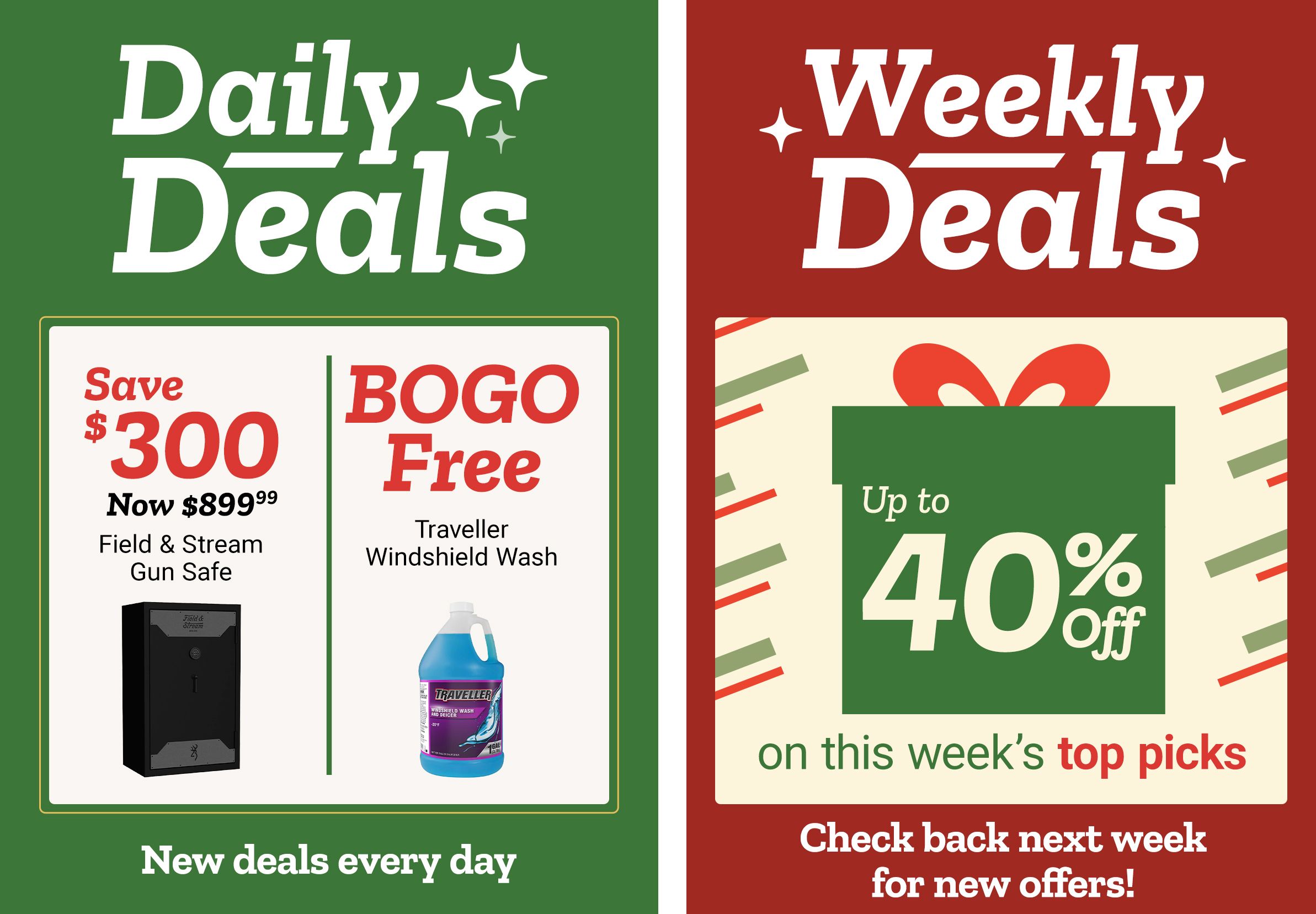 Daily Deals section with two offers. The first offer says Save 300 dollars, now 899.99 dollars for a Field and Stream gun safe, shown as a tall black safe with a silver panel. The second offer says BOGO Free for Traveller windshield wash, shown as a one-gallon blue jug. A footer reads New deals every day. Weekly Deals section on the right shows a large green gift-box graphic with text reading Up to forty percent off on this week's top picks, with decorative red and green stripes in the background. A footer says Check back next week for new offers.