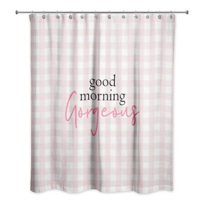 Good Morning Gorgeous 71 In X 74, Gorgeous Shower Curtain