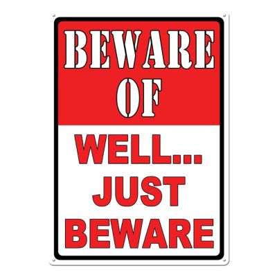 River's Edge Products 12 in. x 17 in. Beware-Well Tin Sign