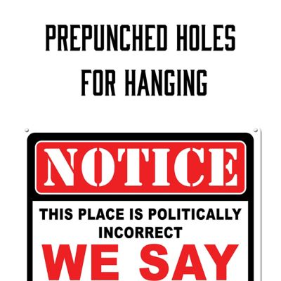 Image showing  Politically Incorrect Tin Sign, 12 in. x 17 in.