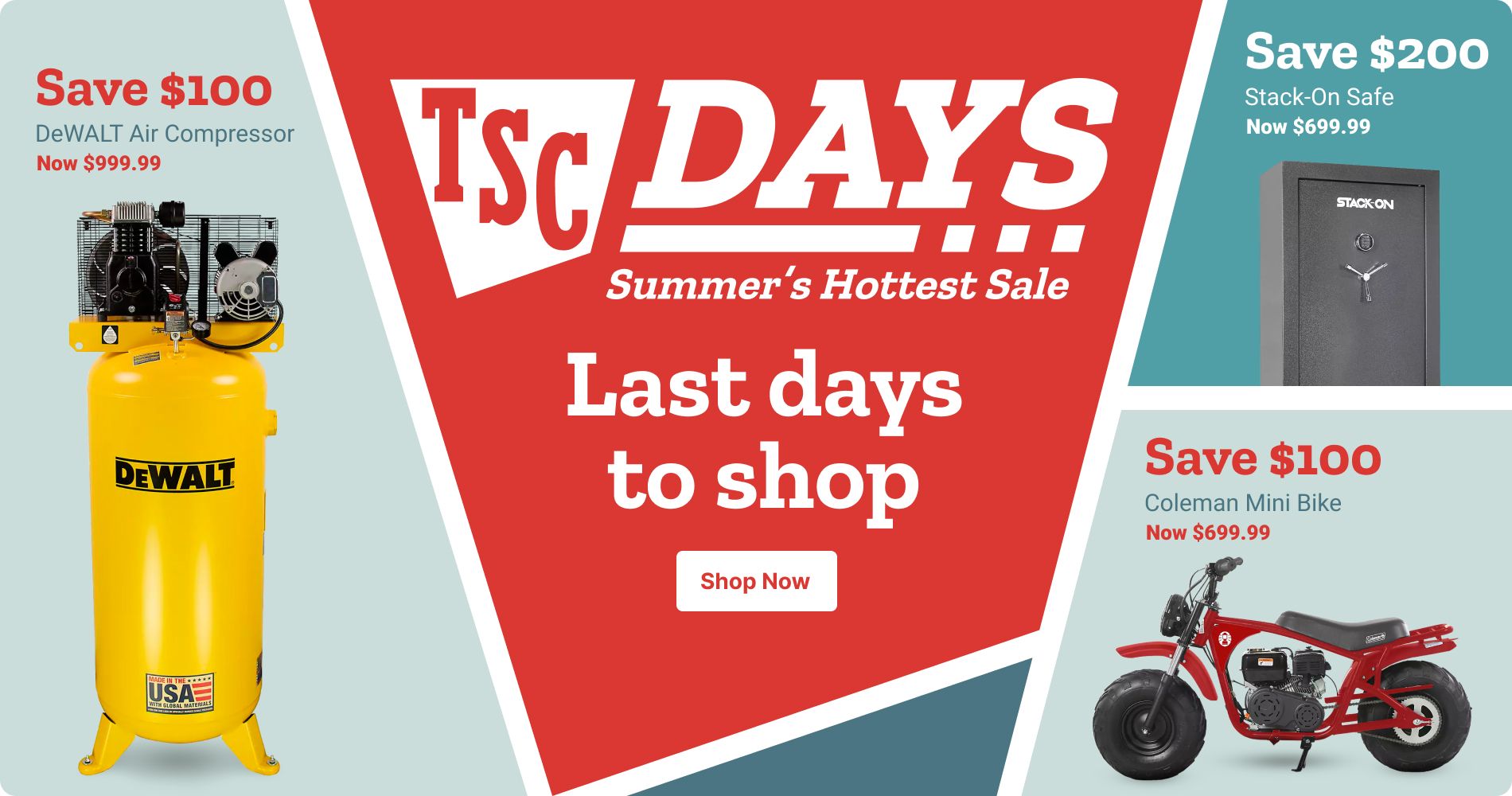 TSC Days - Summer's Hottest Sale. Last days to shop. Shop Now