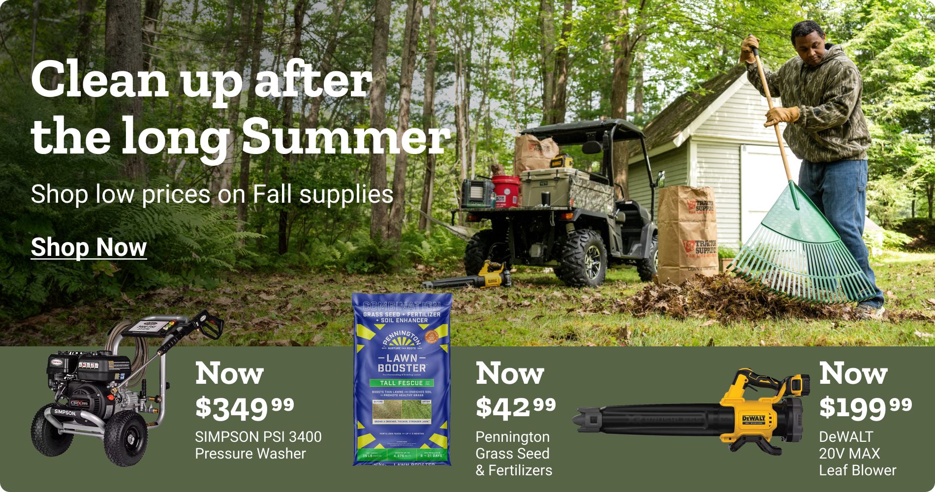 Cleanup after the long Summer. Shop low prices on Fall supplies