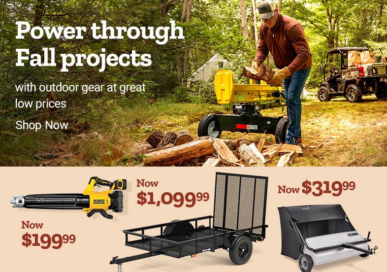 Power through Fall projects with outdoor gear at great low prices. Shop Now