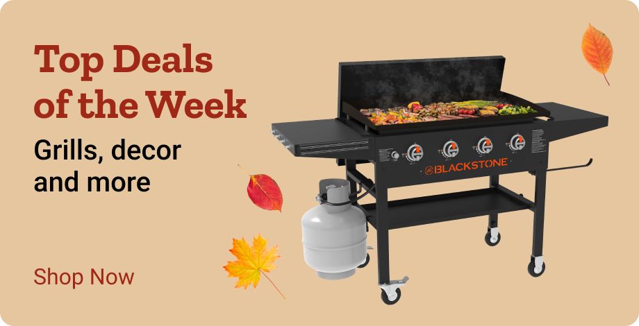 Top Deals of the Week. Grills, decor and more. Shop Now.