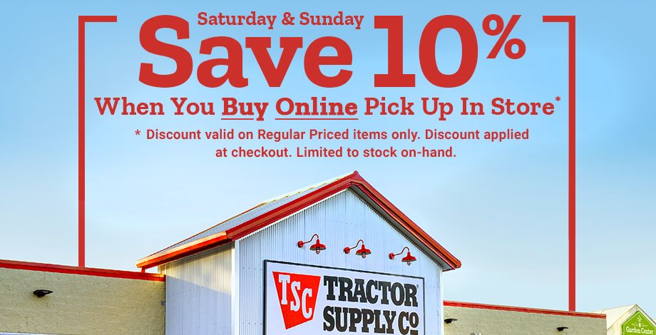 Saturday and Sunday Save 10% when you buy online and pick up in store. *Discount valid on Regular Priced items only. Discount applied at checkout. Limited to stock on-hand.