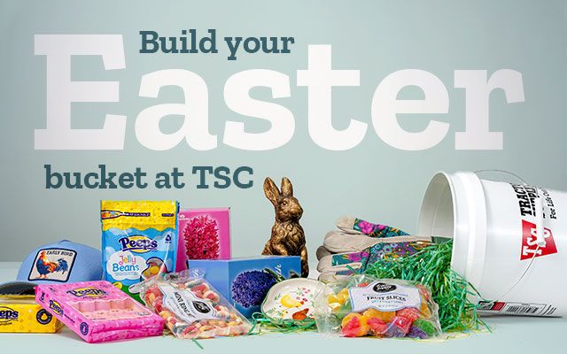 Build your Easter bucket at TSC.