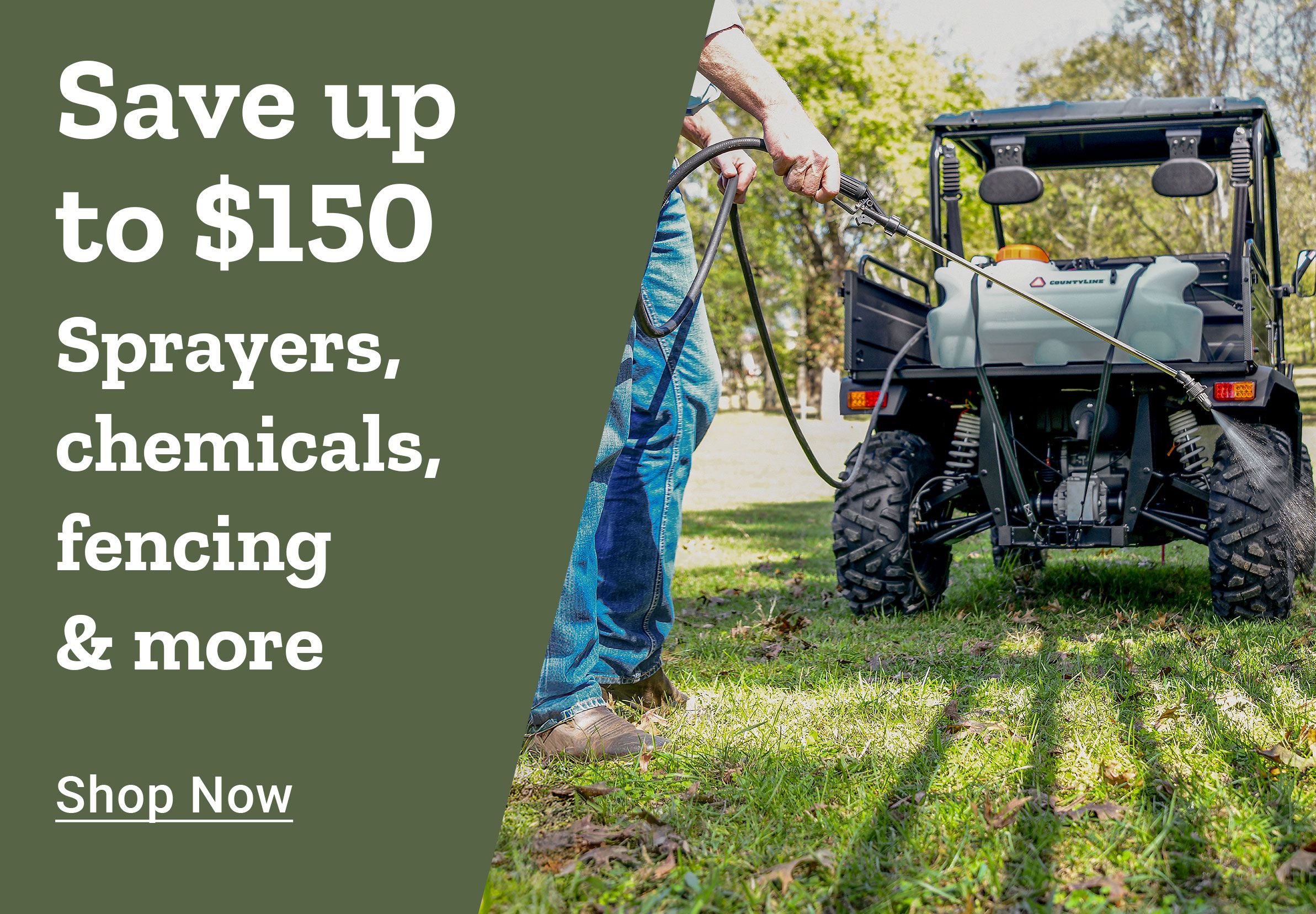 Save up to $150 sprayers, chemicals, fencing and more. Shop Now