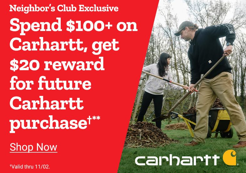 Neighbor’s Club exclusive offer from Tractor Supply Co. promoting a $20 reward for future Carhartt purchases when customers spend $100 or more. Image features a man and woman spreading mulch outdoors using shovels and a yellow wheelbarrow, both wearing Carhartt clothing. Red banner includes 'Shop Now' and offer valid through November 2.