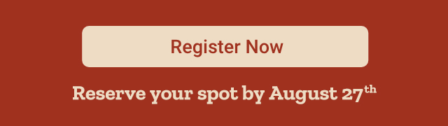 Register now to reserve your exhibitor spot by August 27.