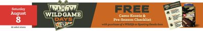 Tractor Supply Co Wild Game Days banner for Saturday August 8 at select stores offering a free camo koozie and pre season checklist with purchase of a wildlife or sporting goods item.