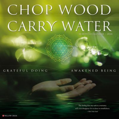 Willow Creek Press Chop Wood, Carry Water 2024 Wall Calendar, 37348