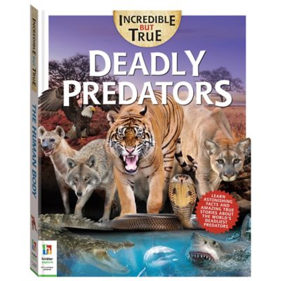 Parragon Books Incredible But True: Deadly Predators - Kids Hardcover Book, Learn About These Fearsome Animals, 9.78E+12
