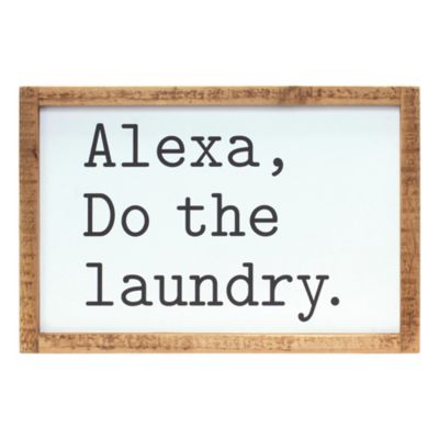 Melrose International Alexa, Laundry Sentiment Sign, 12 in. x 8 in.