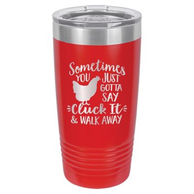 Susquehanna Glass Company 20 oz. Just Say Cluck It Insulated Tumbler