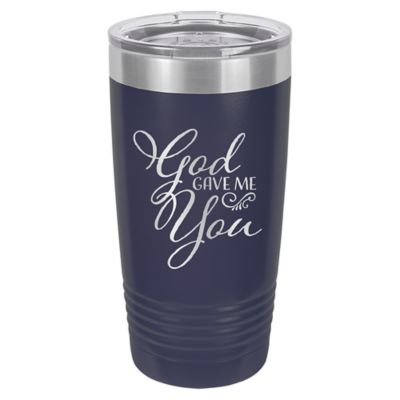 Susquehanna Glass Company 20 oz. God Gave Me You Insulated Tumbler