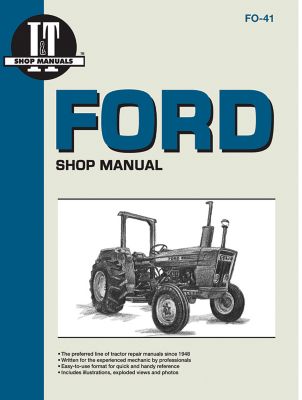 I&T Shop Manuals Ford Shop Manual for 2310, 2600, 2610, 3600, 3610, 4100, 4110, 4600, 4610, 4600SU, 4610SU, 112 Pages