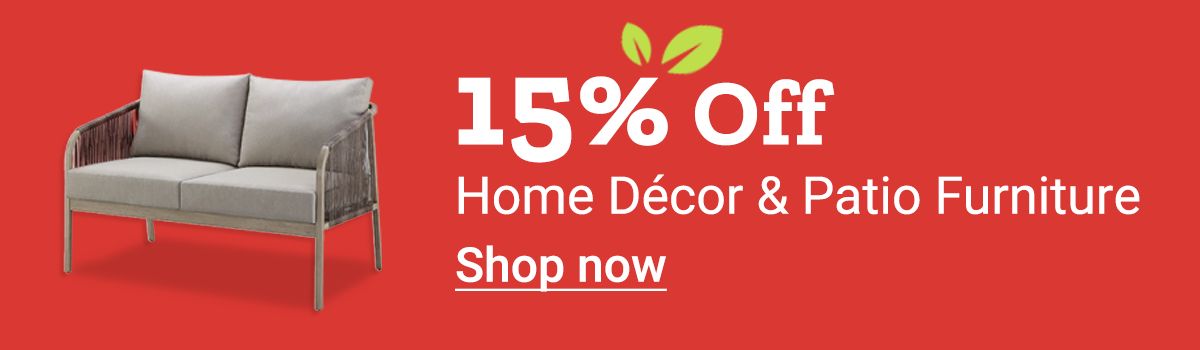15 percent off home decor and patio furniture, featuring chairs, seating and outdoor decor.