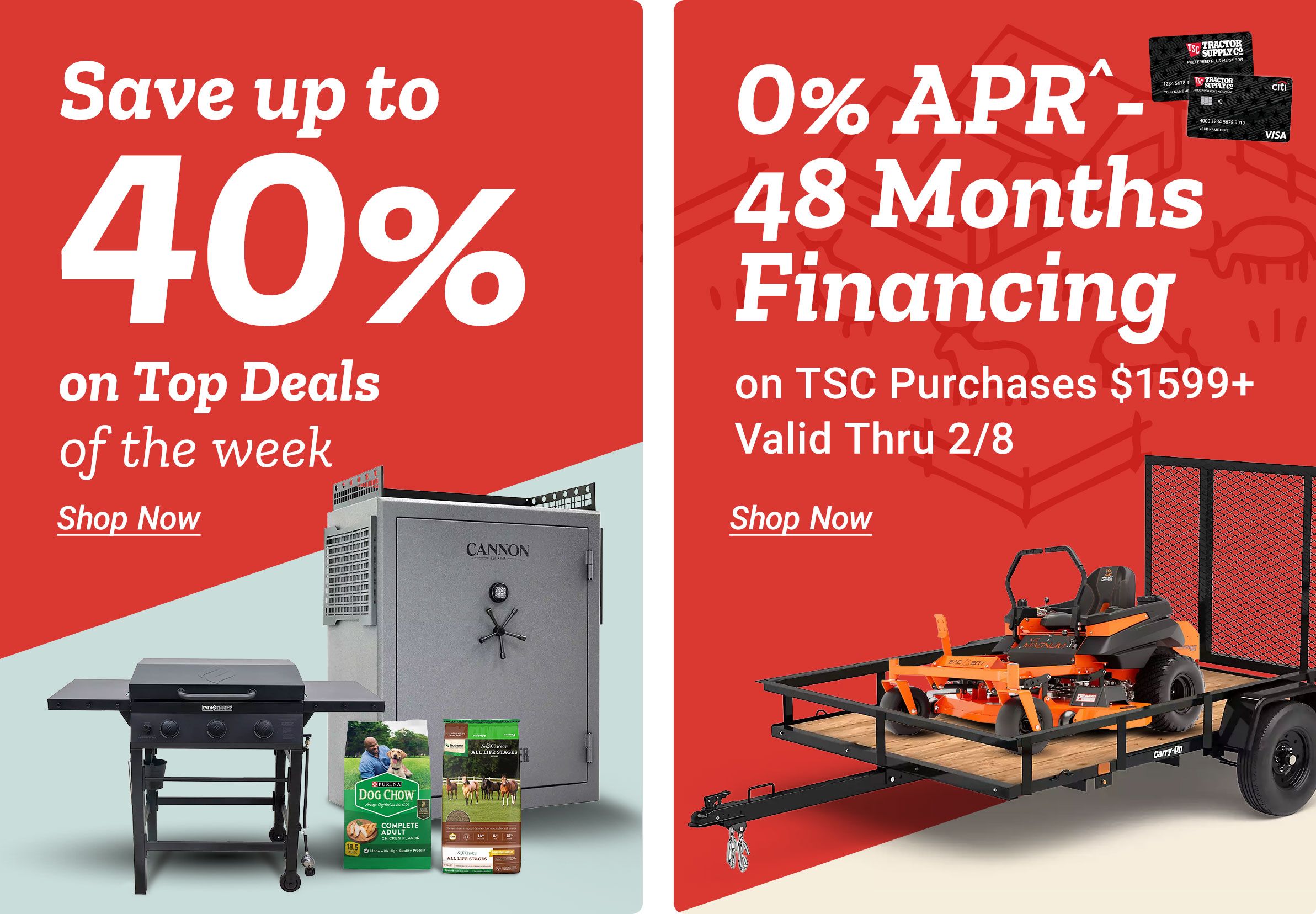 Tractor Supply Company promotion. Save up to 40 percent on top deals of the week including Cannon gun safe, grill, and dog food. Also save up to 50 percent off workwear, outerwear, and more. Image shows Cannon safe, grill, pet food, and a woman wearing workwear holding a propane tank. Shop Now.