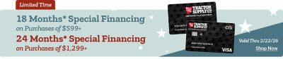Limited Time - 18 Mo.* Special Financing on purchases $599+ - 24 Mo.* Special Financing on purchases $1299+ Valid Thru 2/22