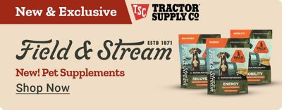 New and Exclusive at Tractor Supply Co. New! Pet Supplements. Shop Now. A promotional banner featuring Field & Stream branding with multiple bags of pet supplements displayed on the right, including varieties labeled Recovery, Energy, and Mobility, set against a beige background.
