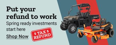 Put your refund to work. Spring ready investments start here. Shop Now. A promotional banner showing a side by side utility vehicle, a raised chicken coop, and an orange zero turn riding mower displayed across angled color panels with a green outdoor background.