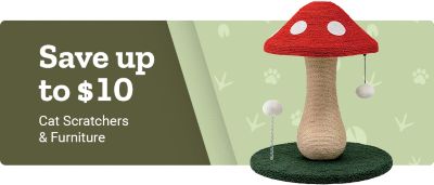 Promotional banner featuring cat furniture. Text reads: Save up to 10 dollars on Cat Scratchers and Furniture. On the right side of the banner is an image of a cat scratcher and cat furniture against a styled background.