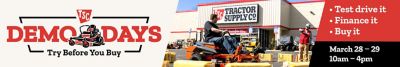TSC Demo Days. Try Before You Buy. Test drive it. Finance it. Buy it. March 28th and 29th from 10 am until 4 pm. A promotional banner showing a customer operating an orange riding mower in front of a Tractor Supply Co. store while an employee in a red vest gestures nearby, with equipment and merchandise displayed outside.