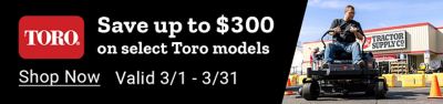 TORO. Save up to 300 dollars on select Toro models. Valid March 1st through March 31st. Shop Now. A promotional banner showing a person operating a Toro TimeCutter riding mower outside a Tractor Supply Co. store with cones and equipment in the background.