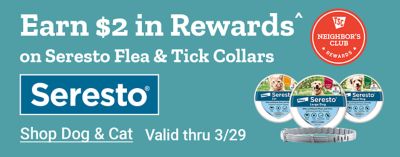 TSC Neighbor's Club Rewards. Earn 2 dollars in rewards on Seresto flea and tick collars. Valid thru March 29th. Shop dog and cat. A promotional banner featuring Seresto flea and tick collar products for cats and dogs.