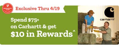 TSC Neighbor's Club Rewards. Exclusive thru April 19th. Spend 75 dollars or more on Carhartt and get 10 dollars in rewards. A promotional banner featuring two people stacking hay while wearing Carhartt apparel.