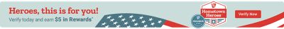 Heroes, this is for you. Verify today and earn 5 dollars in rewards. Tractor Supply Company Hometown Heroes badge and Neighbor's Club logo displayed with an American flag background. Verify now.