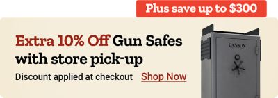 Tractor Supply Company promotion. Extra 10 percent off gun safes with store pickup plus save up to 300 dollars. Discount applied at checkout. Image shows Cannon gun safe. Shop Now.