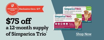 Neighbor's Club Rewards. Exclusive through June 7th. 75 dollars off a 12 month supply of Simparica Trio. Shop now. Simparica Trio chewable tablet boxes for dogs displayed on a blue and white background.