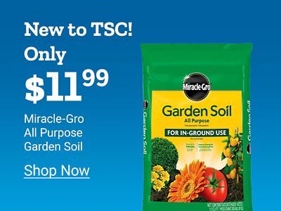 New to Tractor Supply Company. Only 11 dollars and 99 cents Miracle Gro all purpose garden soil. Shop now. Miracle Gro garden soil bag displayed on a blue background.