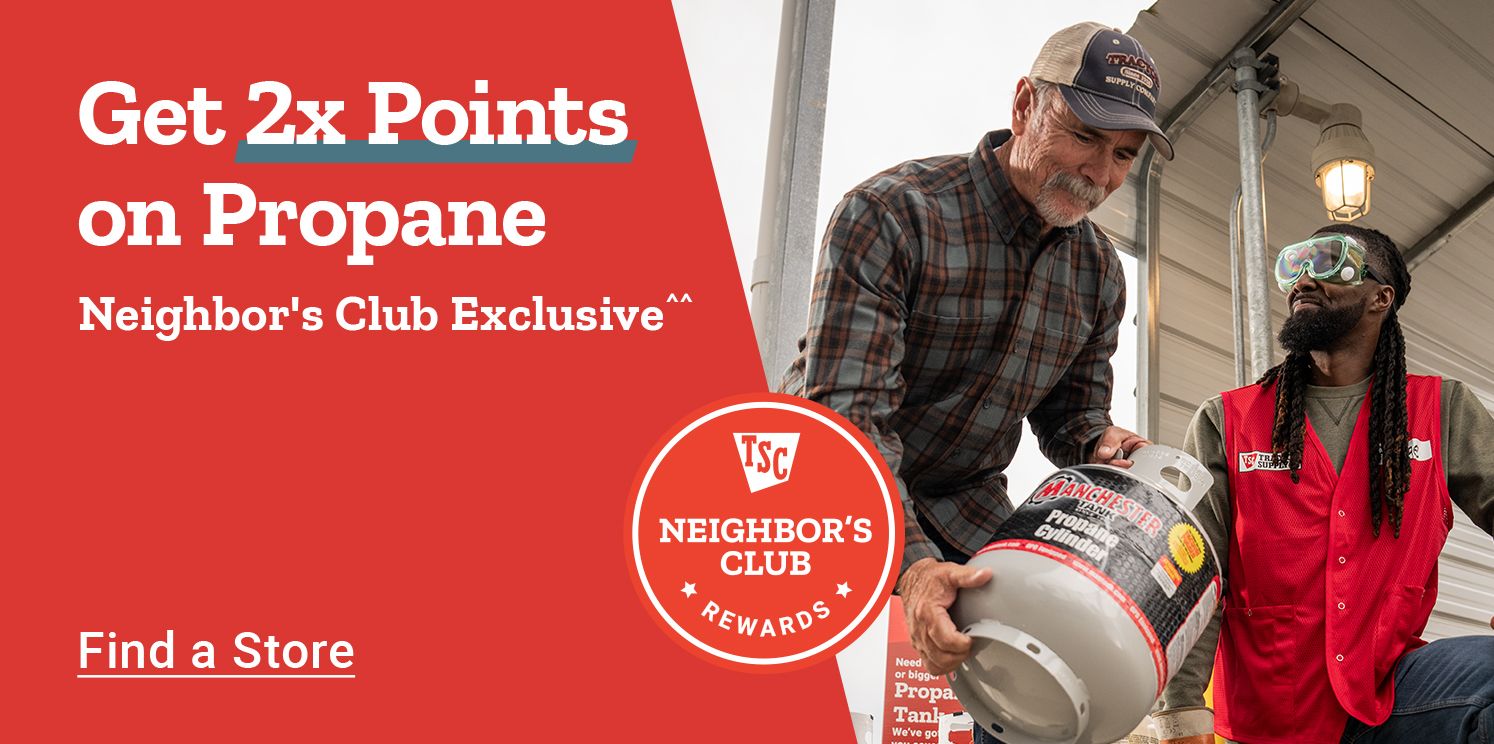 Get 2x Points on Propane Neighbor's Club Exclusive. Find a Store