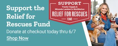 Tractor Supply Company and Miranda Lambert's MuttNation promotion. Support the Relief for Rescues Fund by donating at checkout through June 7. Image shows Miranda Lambert holding rescue dogs. Shop Now.