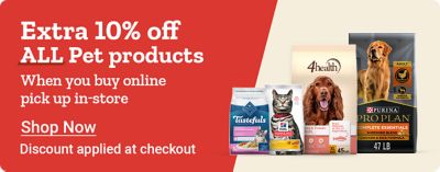 Tractor Supply Company promotion. Extra 10 percent off all pet products when you buy online and pick up in store. Discount applied at checkout. Image shows pet food brands including Blue Tastefuls, Hill's Science Diet, 4health, and Purina Pro Plan. Shop Now.