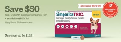 Tractor Supply Company Neighbor's Club exclusive promotion through June 7. Save 50 dollars on a 12 month supply of Simparica Trio plus an additional 75 dollars for Neighbor's Club members. Savings up to 125 dollars. Image shows Simparica Trio chewable tablets for dogs.
