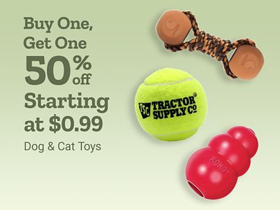Tractor Supply Company promotion. Buy one get one 50 percent off dog and cat toys starting at 0.99. Image shows rope chew toy, tennis ball toy, and red chew toy for pets.